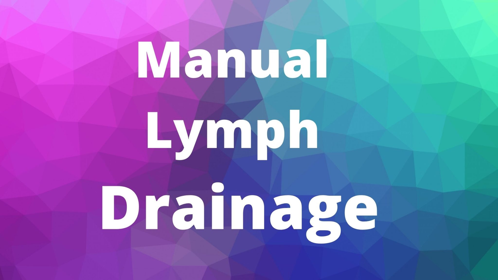 Manual Lymph Drainage Massage School Notes